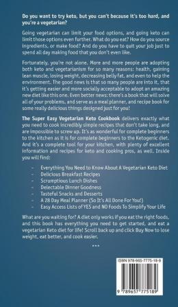 Super Easy Vegetarian Keto Cookbook: The proven way to lose weight healthily with the ketogenic diet even if you're a clueless beginner