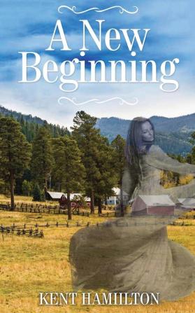 A New Beginning: An Old West Novel West Texas 1868.