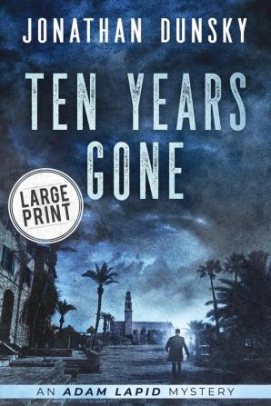 Ten Years Gone: 1 (Adam Lapid Mysteries)