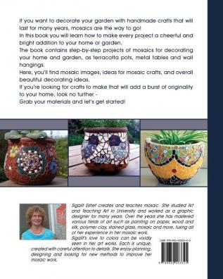 Mosaics for the Home and Garden: Creative Guide Original Projects and instructions: 1 (Art and Crafts Book)