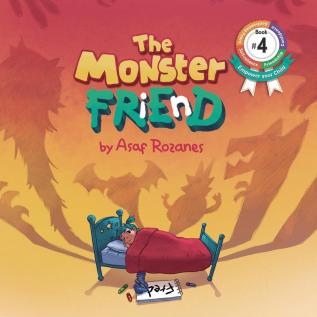 The Monster Friend: Help Children and Parents Overcome their Fears. (Bedtimes Story Fiction Children's Picture Book Book 4): Face your fears and make friends with your monsters (Mindful MIA)