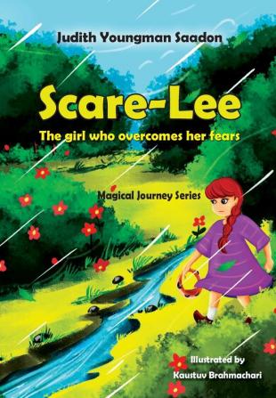 Scare-Lee - The girl who overcomes her fears: 1 (Magical Journey)