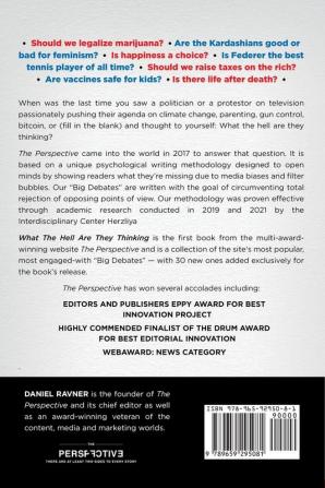 What The Hell Are They Thinking?: The 100 debates that govern your life written in a way that tells both sides of every story.