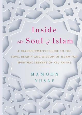 Inside the Soul of Islam