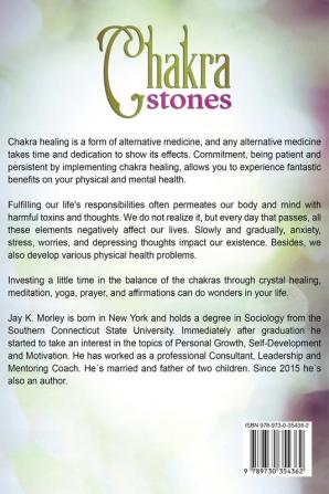 Chakra Stones: The Beginner's Guide to the Healing Power of Crystals and the Complete Balance of Your Chakras