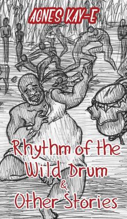 Rhythm of the Wild Drum & Other Stories