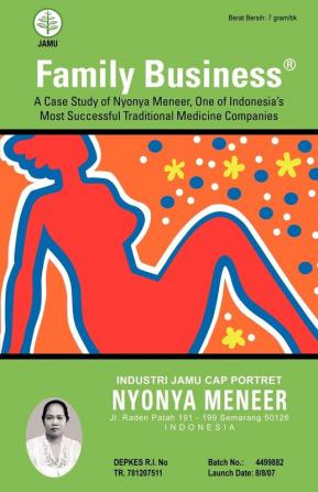 Family Business: A Case Study of Nyonya Meneer One of Indonesia's Most Successful Traditional Medicine Companies