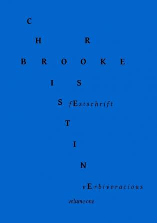 Verbivoracious Festschrift Volume One: Christine Brooke-Rose