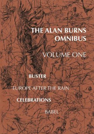 The Alan Burns Omnibus Volume 1