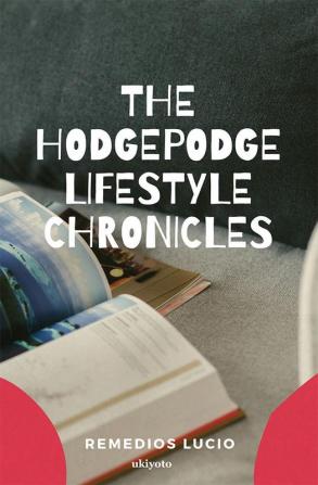 The Hodgepodge Chronicles