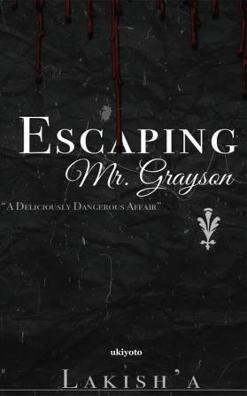 Escaping Mr. Grayson