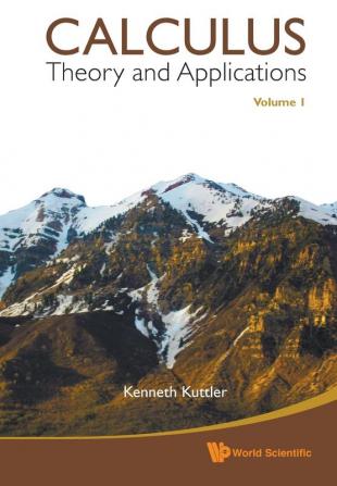 Calculus: Theory And Applications Volume 1