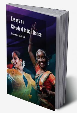 Essays on Classical Indian Dance