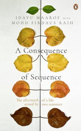 A Consequence of Sequence: The aftermath of a life seized by two tumours