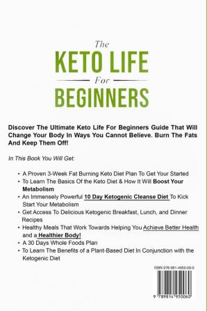 Keto Diet For Beginners: The Keto Life - Kick Start Your Keto Weight Loss Journey In 10 Days: The Ultimate Low Carb Ketogenic Diet For Beginners Keto Meal Plan Ketosis Ketone Diet & Weight Loss