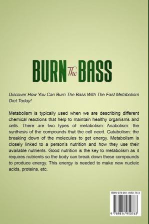 Fast Metabolism Diet: BURN THE BASS - Turboboost Your Metabolism and Fortify Your Immune System With Proven Meal Plans Recipes and Intermittent Fasting For Amazing Results