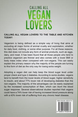 Vegan Cookbook For Beginners: CALLING ALL VEGAN LOVERS - Must Have Essential Vegan Recipes to Begin The Vegan Cooking Journey