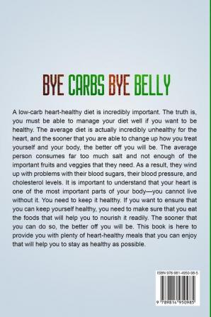 Low Carb Diet: BYE CARBS BYE BELLY - How To Lose 30 Pounds in 30 Days With The Essential Low Carb Keto Diet