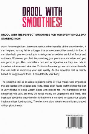 Diet Smoothies For Weight Loss: DROOL WITH SMOOTHIES - 50 Smoothie Recipes For Detox and Weight Loss