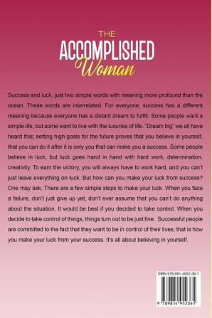 Life Coaching For Successful Women: The Accomplished Woman - Success Comes To Those Who Work For It