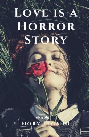 Love is a Horror Story