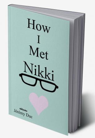 How I Met Nikki