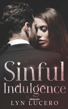 Sinful Indulgence Book 1