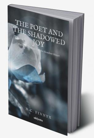 The Poet And The Shadowed Joy