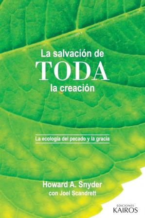 La salvación de toda la creación: La ecología del pecado y la gracia