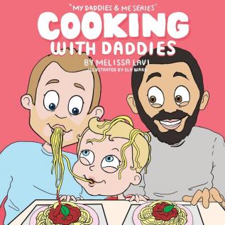 Cooking with Daddies: 1 (My Daddies & Me)