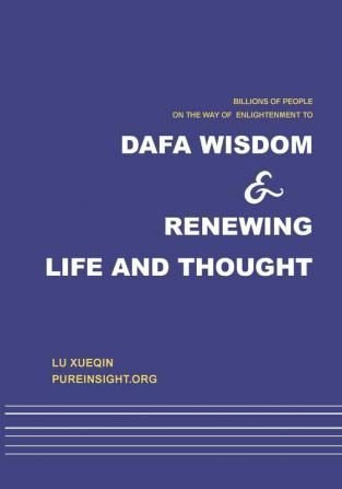 Dafa wisdom and renewing life and thought