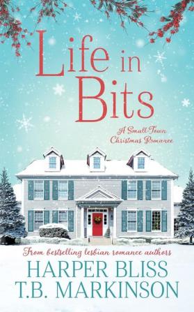 Life in Bits: A Lesbian Christmas Romance