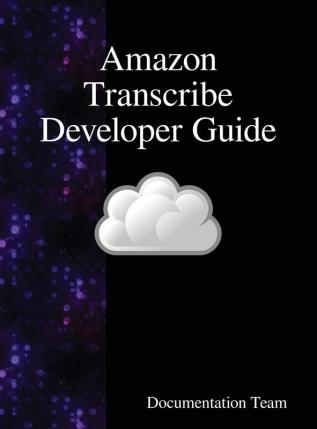 Amazon Transcribe Developer Guide