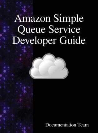 Amazon Simple Queue Service Developer Guide