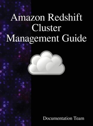 Amazon Redshift Cluster Management Guide