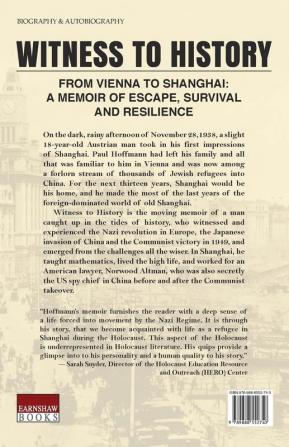 Witness to History: From Vienna to Shanghai: A Memoir of Escape Survival and Resilience