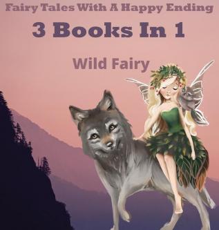 Fairy Tales With A Happy Ending: 3 Books In 1