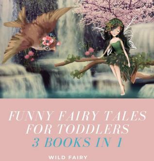 Funny Fairy Tales for Toddlers: 3 Books in 1