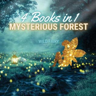 Mysterious Forest: 4 Books in 1