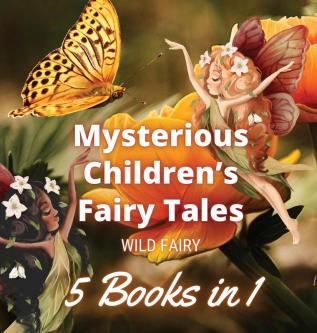 Mysterious Children's Fairy Tales: 5 Books in 1