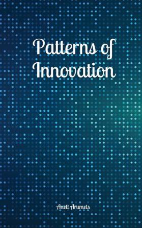 Patterns of Innovation