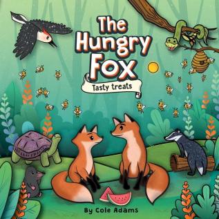 The Hungry Fox 2: Tasty Treats (The Hungry Fox Adventures)