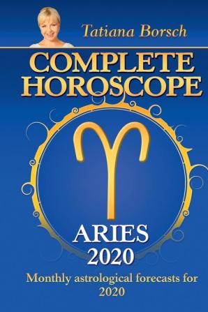 Complete Horoscope Aries 2020: Monthly Astrological Forecasts for 2020