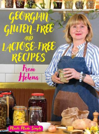 Georgian Gluten -Free and Lactose-Free Recipes from Helena