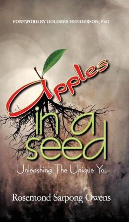 Apples in A Seed: Unleashing the Unique You