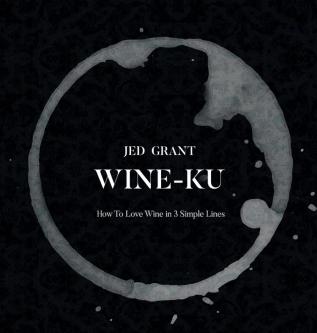 Wine-Ku: How to appreciate wine in three elegant lines: 1