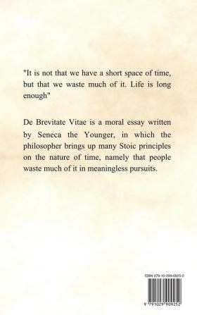 The Shortness of Life: De Brevitate Vitae