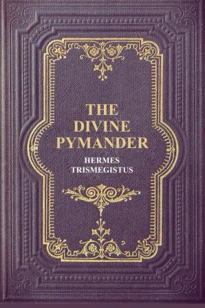 The Divine Pymander