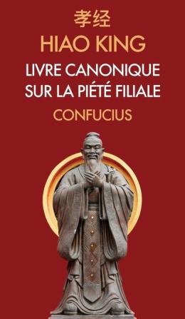 Hiao King: Livre canonique sur la Piété Filiale