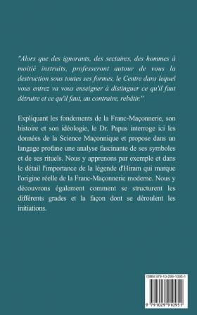 Ce que doit savoir un Maître Maçon: Les Rites l'Origine des Grades Légende d'Hiram